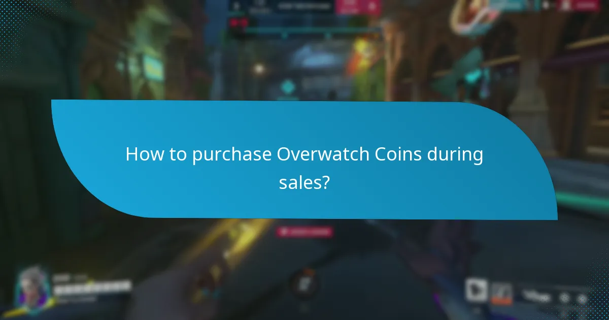 How to maximise savings during Overwatch Coins sales?